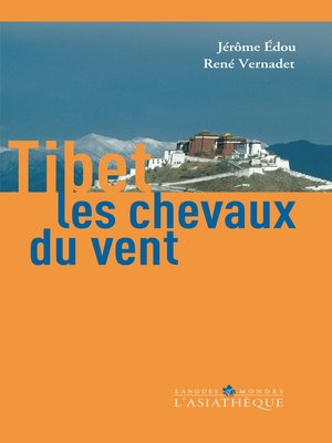 cover image of Tibet, les chevaux du vent